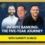 Wealth On Main Street Podcast cover for episode 287: Five Years Practicing Infinite Banking with the Gastil brothers.