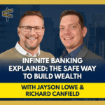 Wealth On Main Street Jayson Lowe and Richard Canfield explain how Infinite Banking helps families regain control of money and freedom in a system designed for power.
