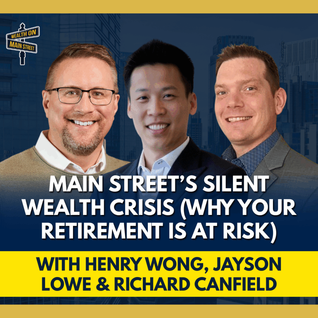 Jayson Lowe and Richard Canfield discuss tariffs, inflation, and Infinite Banking on Wealth on Main Street