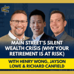 Jayson Lowe and Richard Canfield discuss tariffs, inflation, and Infinite Banking on Wealth on Main Street