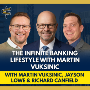 313: How to Master Your Money Using Infinite Banking With Martin Vuksinic