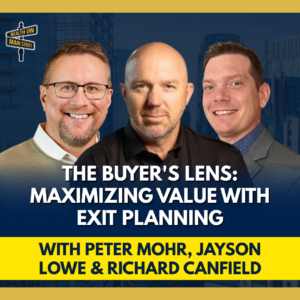 311: Why Business Owners Need an Exit Plan Now