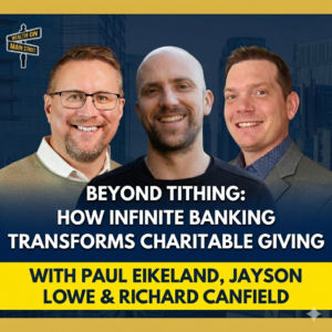 315:How Infinite Banking Transforms Charitable Giving for Nonprofits