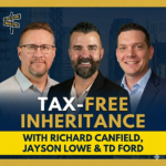 Promo poster with three men in business attire, advertising 'Tax-Free Inheritance' featuring Richard Canfield, Jayson Lowe, and TD Ford against a city backdrop.