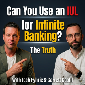 Video thumbnail: two men pointing at each other against a dark blue backdrop; bold text asks 'Can You Use an IUL for Infinite Banking? The Truth'