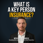 Podcast cover showing a man in a dark suit under a bold white and orange title: 'What is a Key Person Insurance?'.