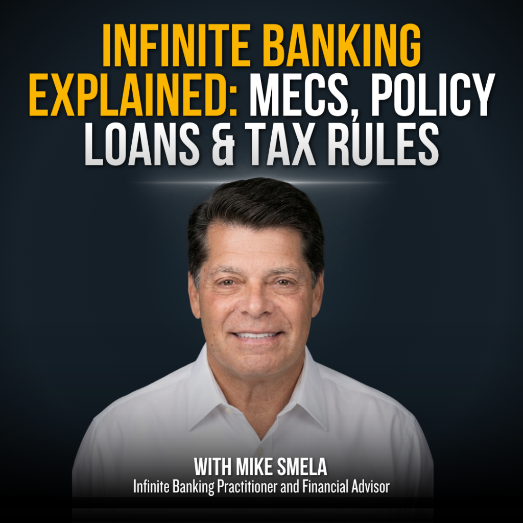 Video thumbnail with bold orange and white title 'Infinite Banking Explained: MECs, Policy Loans & Tax Rules' above a smiling man in a white shirt; caption indicates Mike Smela, Infinite Banking Practitioner and Financial Advisor